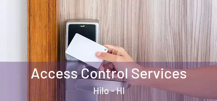 Access Control Services Hilo - HI