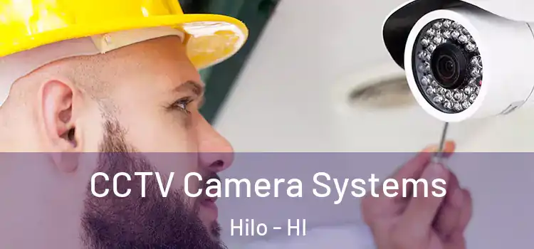 CCTV Camera Systems Hilo - HI