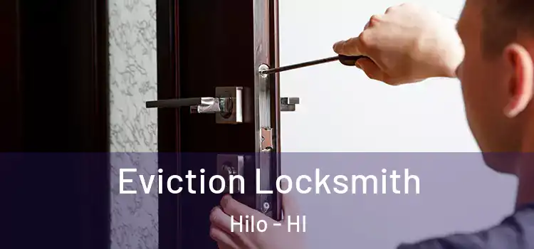 Eviction Locksmith Hilo - HI