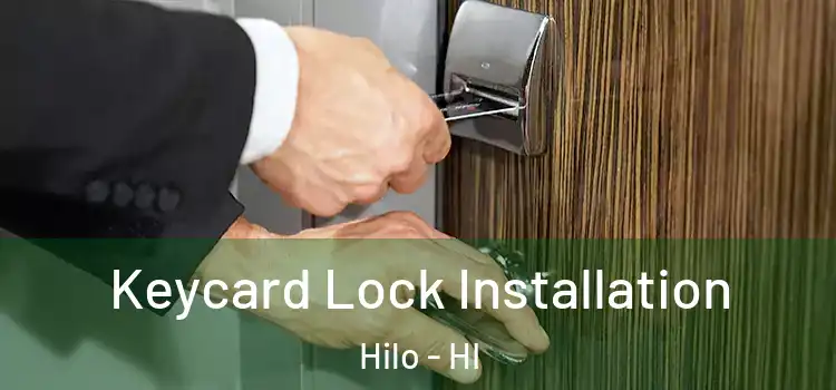 Keycard Lock Installation Hilo - HI