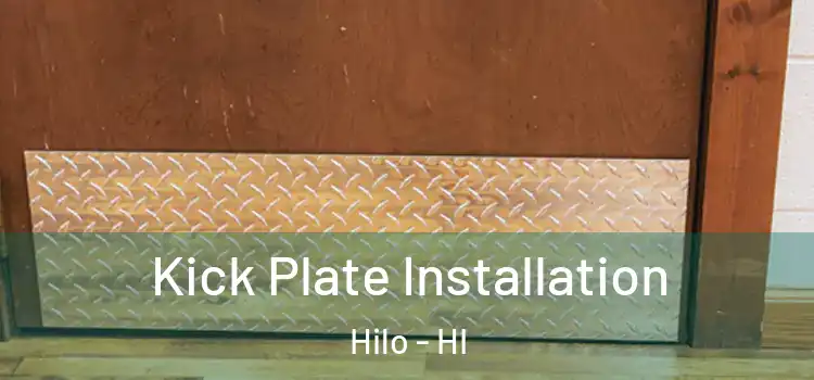 Kick Plate Installation Hilo - HI