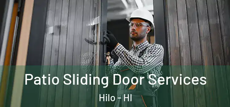 Patio Sliding Door Services Hilo - HI