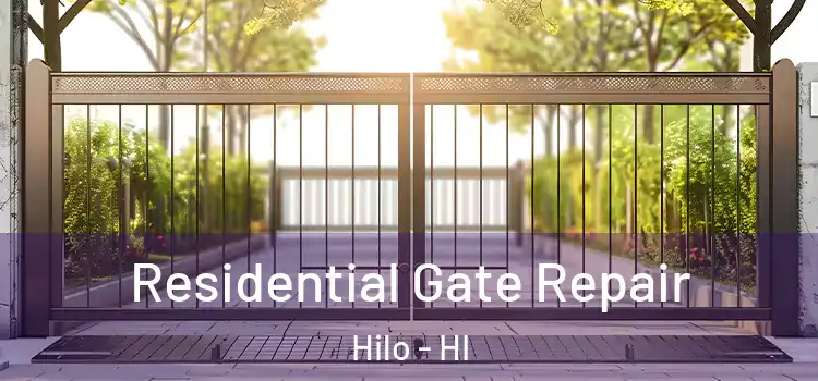 Residential Gate Repair Hilo - HI