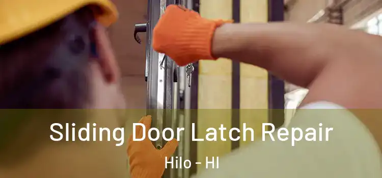  Sliding Door Latch Repair Hilo - HI