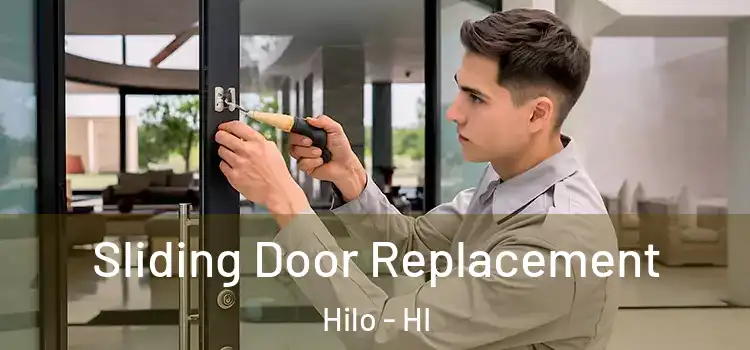 Sliding Door Replacement Hilo - HI