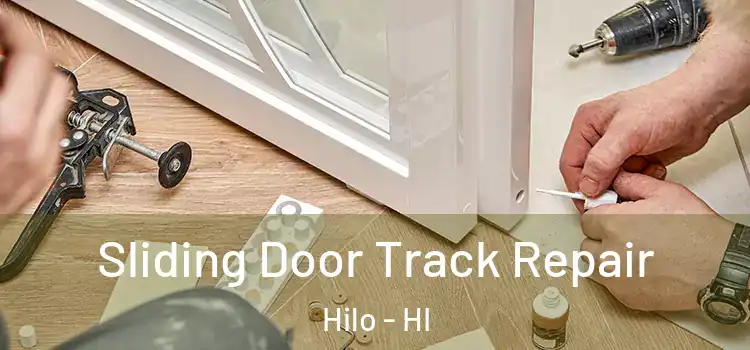 Sliding Door Track Repair Hilo - HI