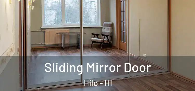  Sliding Mirror Door Hilo - HI