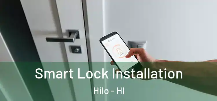 Smart Lock Installation Hilo - HI