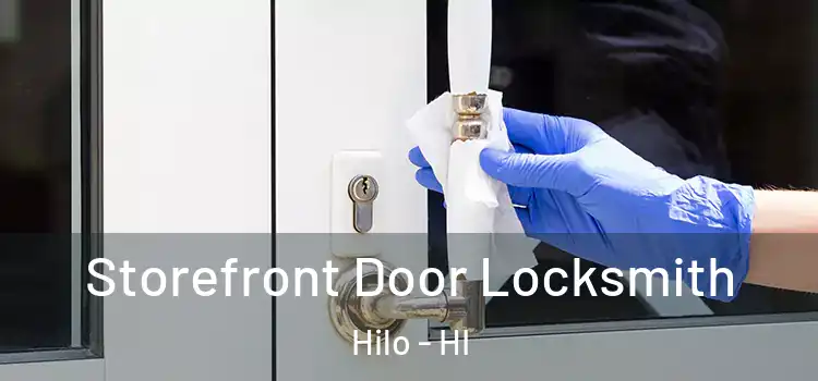 Storefront Door Locksmith Hilo - HI