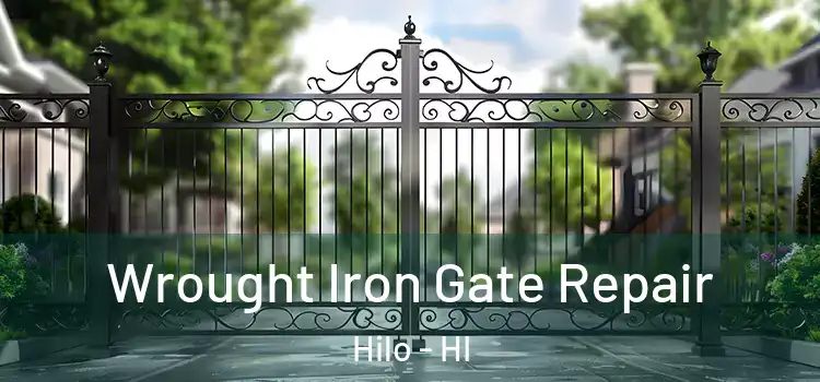Wrought Iron Gate Repair Hilo - HI